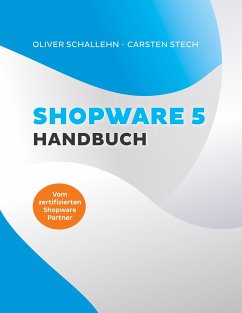 Shopware 5 Handbuch - Schallehn, Oliver;Stech, Carsten