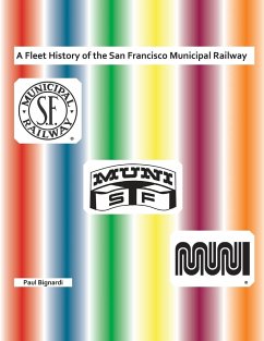 A Fleet History of the San Francisco Municipal Railway - Bignardi, Paul