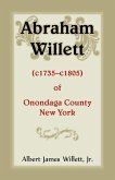 Abraham Willett (c1735-c1805) of Onondaga County, New York