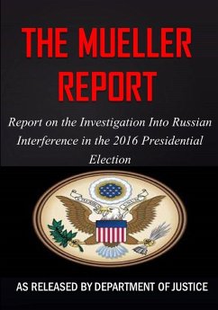 The Mueller Report - Mueller, Robert S