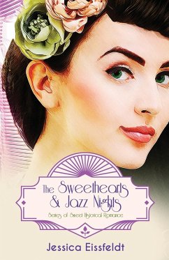 The Sweethearts & Jazz Nights Series of Sweet Historical Romance - Eissfeldt, Jessica