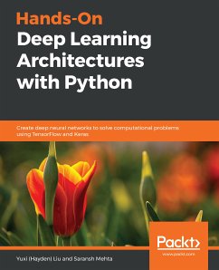 Hands-On Deep Learning Architectures with Python (eBook, ePUB) - Yuxi (Hayden) Liu, Liu