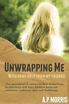 Unwrapping Me - Morris, A P.; Morris, Amy P.