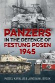 Panzers in the Defence of Festung Posen 1945 (eBook, ePUB)