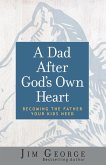 Dad After God's Own Heart (eBook, ePUB)