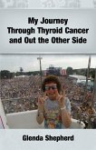 My Journey Through Thyroid Cancer and Out the Other Side