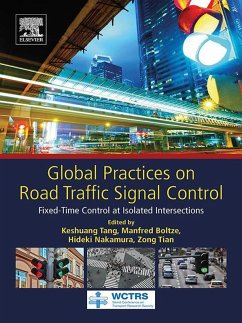 Global Practices on Road Traffic Signal Control (eBook, ePUB) - Tang, Keshuang; Boltze, Manfred; Nakamura, Hideki; Tian, Zong
