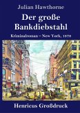 Der große Bankdiebstahl (Großdruck)