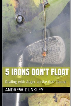 5 Irons Don't Float - Dunkley, Andrew