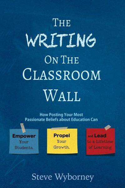 The Writing on the Classroom Wall The Writing on the Classroom Wall