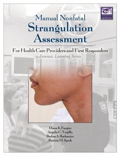 Manual Nonfatal Strangulation Assessment for Health Care Providers and First Responders - Faugno, Diana K; Trujillo, Angelia Clark; Speck, Patricia M