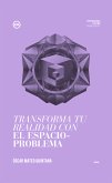 Transforma tu realidad con el espacio-problema (eBook, ePUB)