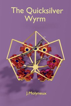 The Quicksilver Wyrm (Blank Magic, #3) (eBook, ePUB) - Molyneux, J.