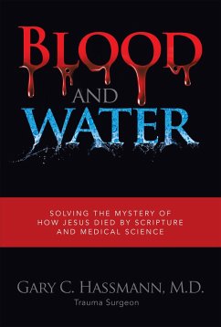 Blood and Water (eBook, ePUB) - Hassmann M. D., Gary C.