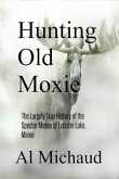 Hunting Old Moxie (eBook, ePUB)