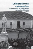 Celebraciones centenarias (eBook, ePUB) Celebraciones centenarias (eBook, ePUB)