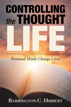 Controlling the Thought Life (eBook, ePUB) - Hibbert, Barrington C.