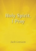 Holy Spirit, I Pray (eBook, ePUB)