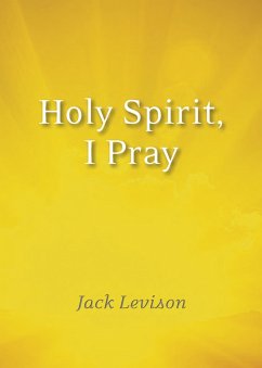 Holy Spirit, I Pray (eBook, ePUB) - Levison, Jack