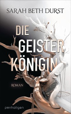 Die Geisterkönigin / Die Königinnen von Renthia Bd.3 (eBook, ePUB) - Durst, Sarah Beth