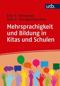 Mehrsprachigkeit und Bildung in Kitas und Schulen (eBook, ePUB) - Montanari, Elke; Panagiotopoulou, Julie A.