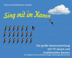 Sing mit im Kanon. Die große Kanonsammlung mit 111 neuen und traditionellen Kanons (eBook, PDF) - Janetzko, Stephen; Kornfeld, Thomas