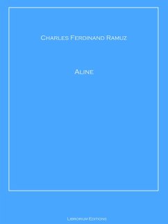 Aline (eBook, ePUB) - Ramuz, Charles Ferdinand