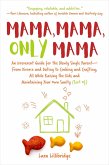 Mama, Mama, Only Mama (eBook, ePUB)