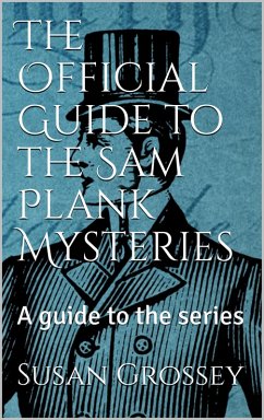 The Official Guide to the Sam Plank Mysteries (eBook, ePUB) - Grossey, Susan