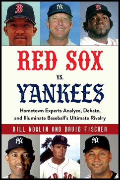 Red Sox vs. Yankees (eBook, ePUB) - Nowlin, Bill; Fischer, David