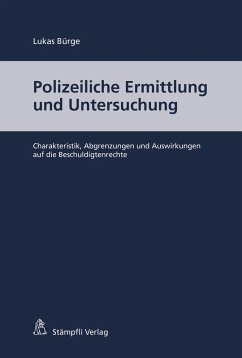 Polizeiliche Ermittlung und Untersuchung (eBook, PDF) - Bürge, Lukas