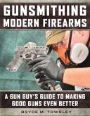 Gunsmithing Modern Firearms (eBook, ePUB)