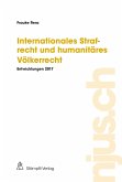 Internationales Strafrecht und humanitäres Völkerrecht (eBook, PDF)