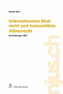 Internationales Strafrecht und humanitäres Völkerrecht (eBook, PDF) - Renz, Frauke