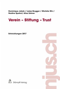 Verein - Stiftung - Trust (eBook, PDF) - Jakob, Dominique; Brugger, Lukas; Ritz, Michèle; Spahni, Nadine; Zehner, Alisa