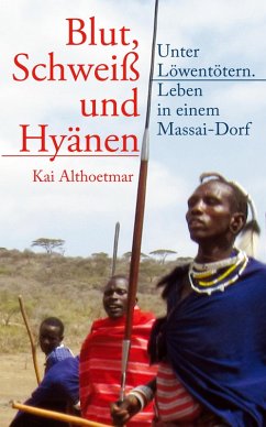 Blut, Schweiß und Hyänen (eBook, ePUB) - Althoetmar, Kai