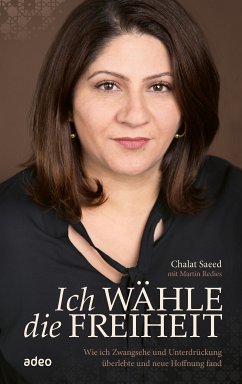 Ich wähle die Freiheit (eBook, ePUB) - Saeed, Chalat; Redies, Martin