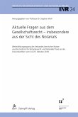 Aktuelle Fragen aus dem Gesellschaftsrecht - insbesondere aus der Sicht des Notariats (eBook, PDF)