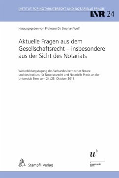 Aktuelle Fragen aus dem Gesellschaftsrecht - insbesondere aus der Sicht des Notariats (eBook, PDF) - Behnisch, Urs R.; Jutzi, Thomas; Wess, Ksenia; Müller, Roland; Glättli, Christine