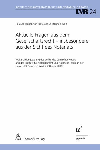 Aktuelle Fragen aus dem Gesellschaftsrecht - insbesondere aus der Sicht des Notariats (eBook, PDF) Aktuelle Fragen aus dem Gesellschaftsrecht - insbesondere aus der Sicht des Notariats (eBook, PDF)