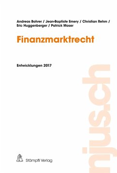 Finanzmarktrecht (eBook, PDF) - Bohrer, Andreas; Rehm, Christian; Huggenberger, Eric; Spiegel, Dirk; Emery, Jean-Baptiste; Moser, Patrick