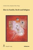Ehre in Familie, Recht und Religion (eBook, PDF)