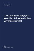Zum Rechtsmittelgegenstand im Schweizerischen Zivilprozessrecht (eBook, PDF)