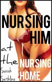 Nursing Him at the Nursing Home (Lactation Erotica, #8) (eBook, ePUB) Nursing Him at the Nursing Home (Lactation Erotica, #8) (eBook, ePUB)