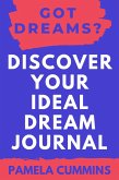 Got Dreams? Discover Your Ideal Dream Journal (eBook, ePUB)