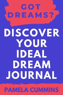 Got Dreams? Discover Your Ideal Dream Journal (eBook, ePUB) - Cummins, Pamela