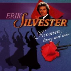 Komm, tanz mit mir - Erik Silvester