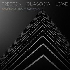 Something About Rainbows - Preston/Glasgow/Lowe