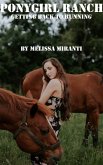 Ponygirl Ranch: Getting Back to Running (eBook, ePUB) Ponygirl Ranch: Getting Back to Running (eBook, ePUB)