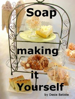 Soap making it yourself (eBook, ePUB) - Batiste, Desia